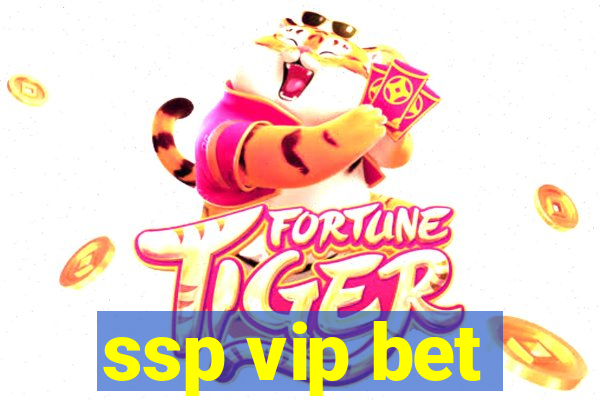 ssp vip bet